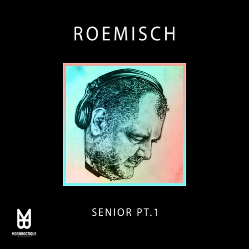 Roemisch - Senior Pt.1 [MOON170]